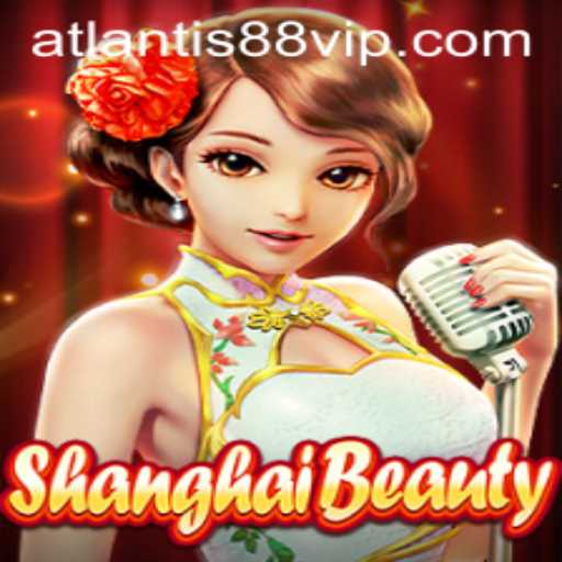 ShanghaiBeauty: Dive into the Mystical World of ATLANTIS88